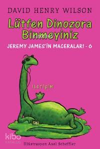Lütfen Dinozora Binmeyiniz - David Henry Wilson