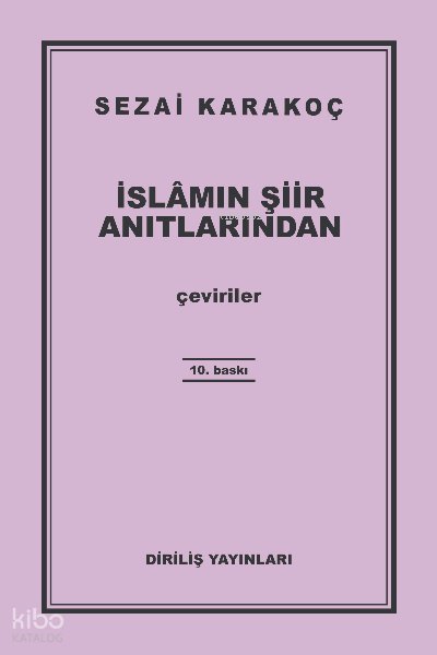 İslamın Şiir Anıtlarından - Sezai Karakoç