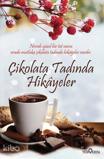 Çikolata Tadında Hikâyeler - Akif Bayrak