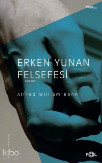 Erken Yunan Felsefesi - Alfred William Benn