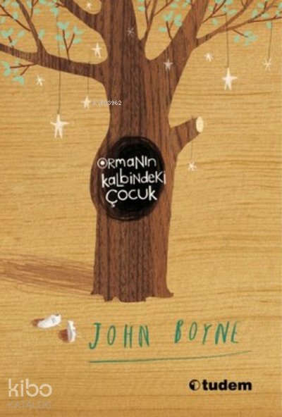 Ormanın Kalbindeki Çocuk - John Boyne