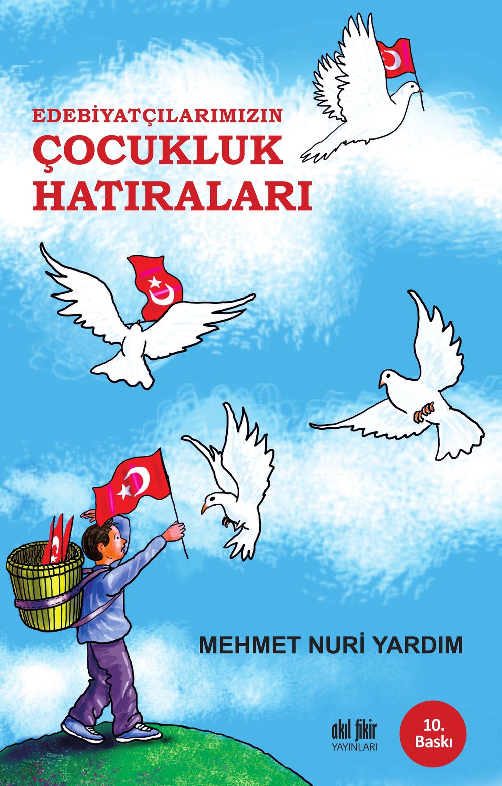 Edebiyatçılarımızın Çocukluk Hatıraları - Mehmet Nuri Yardım