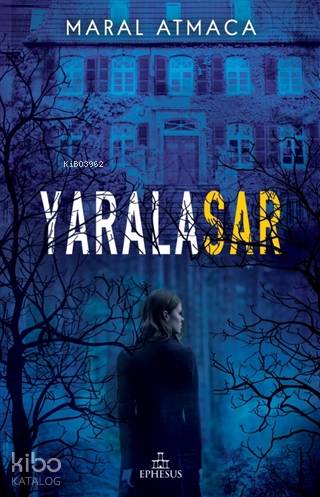 Yaralasar - Maral Atmaca