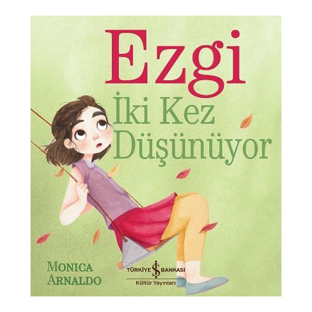 EZGİ İKİ KERE DÜŞÜNÜYOR