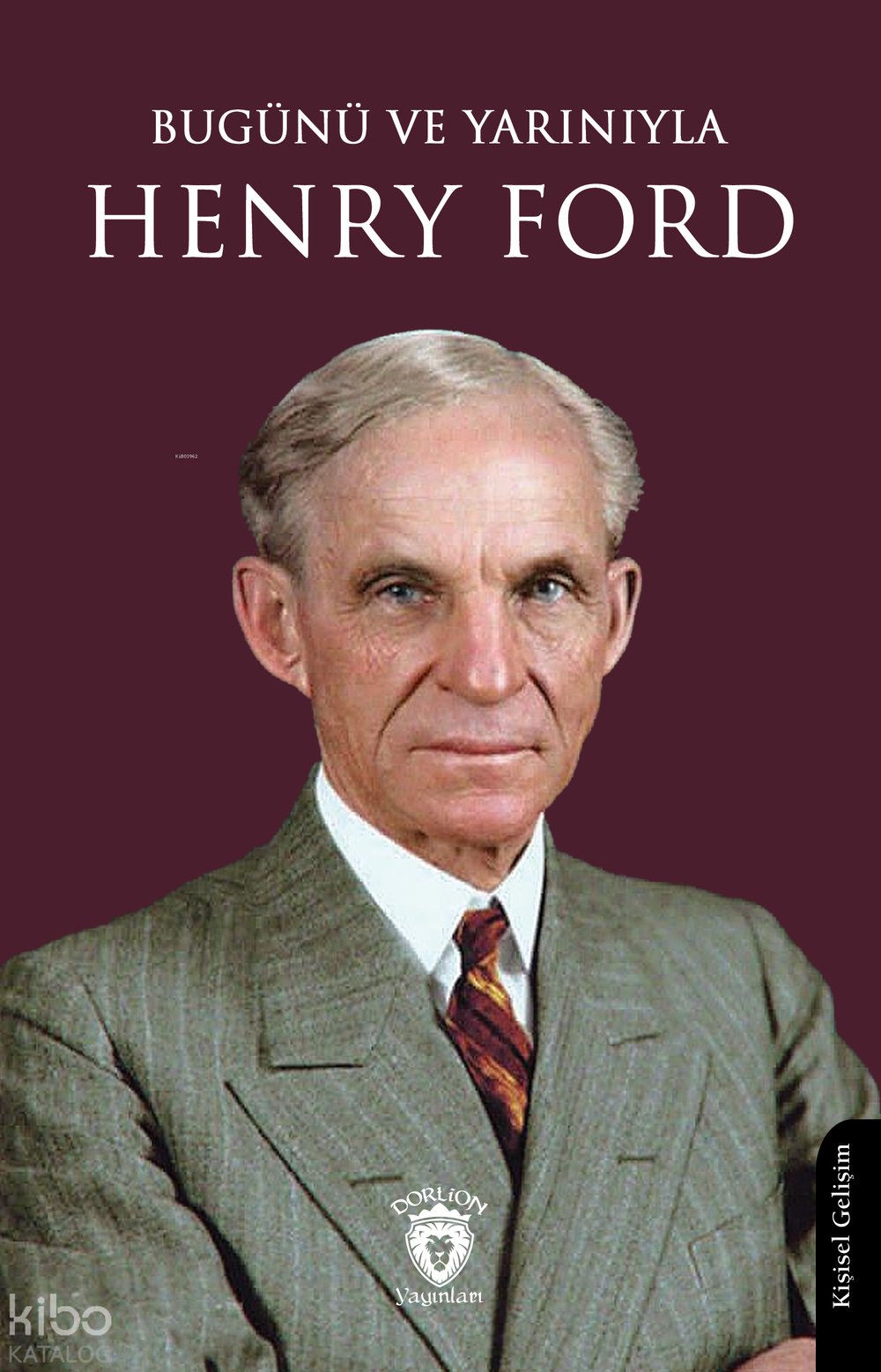 Bugünü ve Yarınıyla Henry Ford - Allan Menzies
