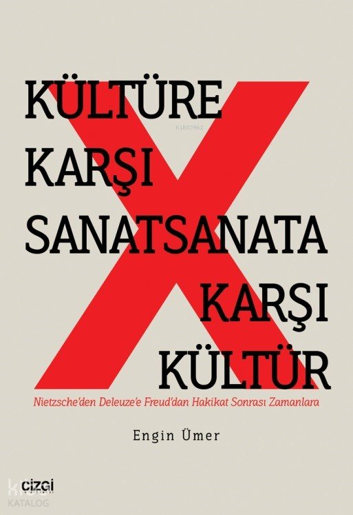 Kültüre Karşı Sanat Sanata Karşı Kültür
