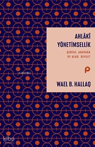 Ahlaki Yönetimsellik - Wael B. Hallaq