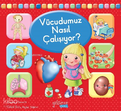 Vücudumuz Nasıl Çalışıyor? - Eleonora Barsotti