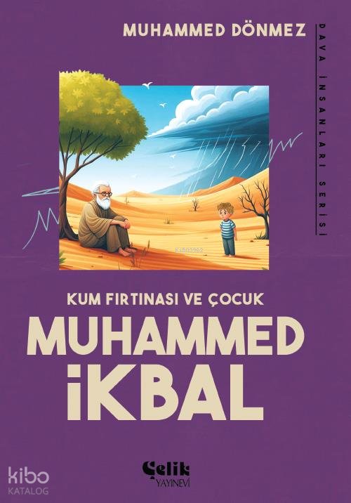 Muhammed İkbal Kum Fırtınası ve Çocuk - Dava İnsanları Serisi