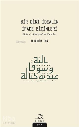 Bir Dini İdealin İfade Biçimleri - M. Nedim Tan
