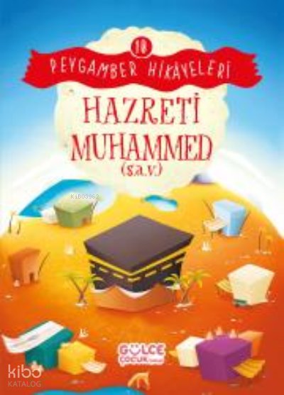 Hazreti Muhammed - Peygamber Hikâyeleri 10 - Burhan Güven