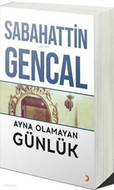 Ayna Olamayan Günlük - Sabahattin Gencal