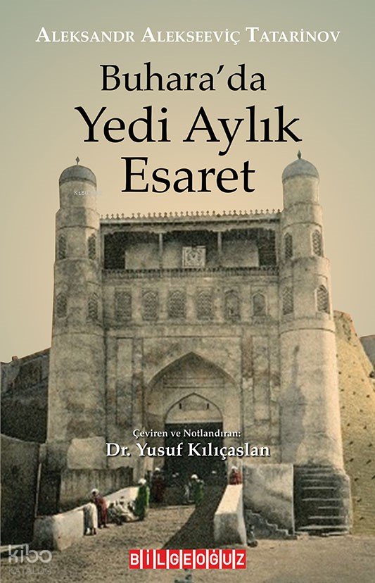 Buhara'da Yedi Aylık Esaret