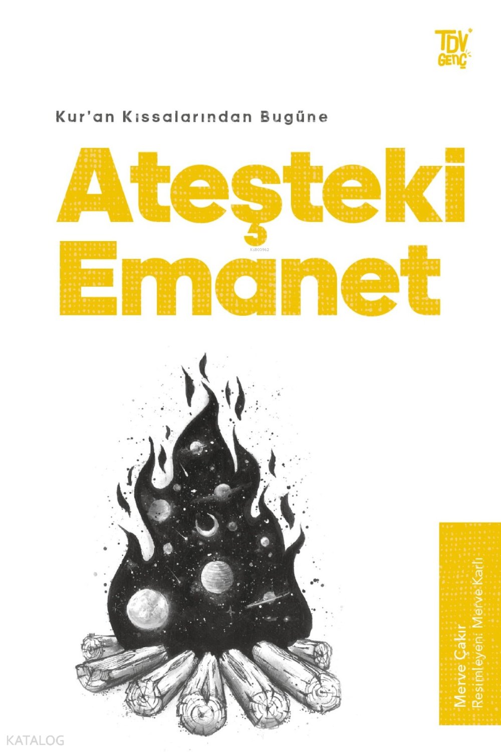 Ateşteki Emanet - Merve Çakır