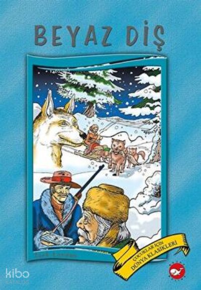 Beyaz Diş - Jack London