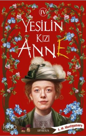 Yeşilin Kızı Anne - 4 - L. M. Montgomery