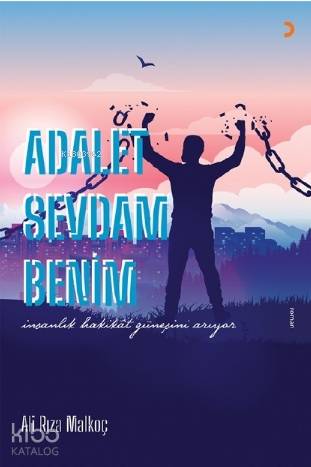 Adalet Sevdam Benim - Ali Rıza Malkoç