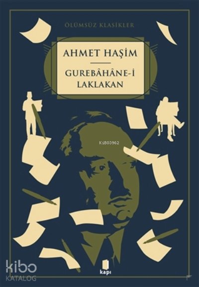 Ölümsüz Klasikler Gurebahane-i Laklakan - Ahmet Haşim