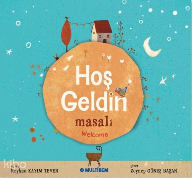 Hoş Geldin Masalı - Welcome - Reyhan Kayım Tever