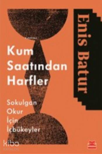 Kum Saatinden Harfler - Enis Batur