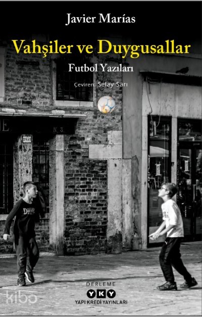 Vahşiler ve Duygusallar