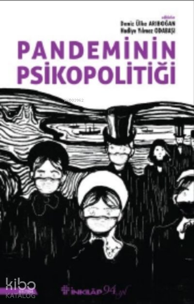 Pandeminin Psikopolitiği - Deniz Ülke Arıboğan