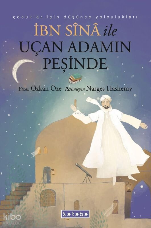 İbn Sina ile Uçan Adamın Peşinde - Özkan Öze