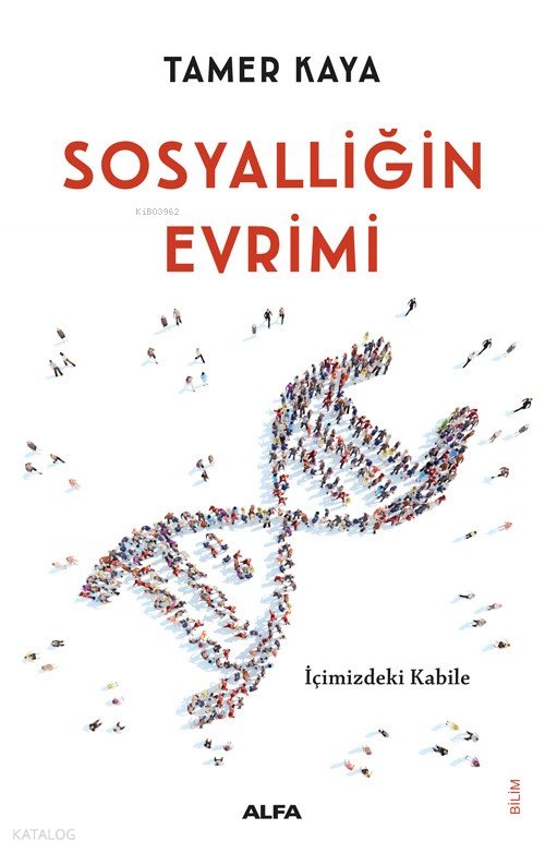 Sosyalliğin Evrimi - Tamer Kaya