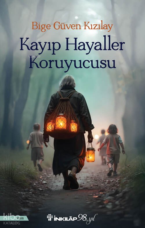 Kayıp Hayaller Koruyucusu - Bige Güven Kızılay