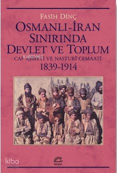 Osmanlı İran Sınırında Devlet Ve Toplum