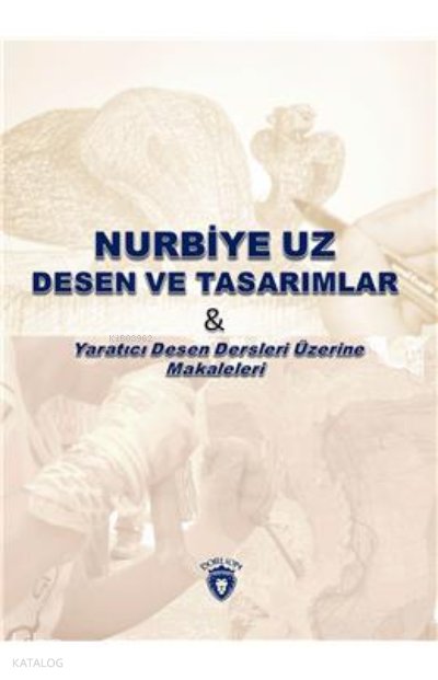 Nurbiye Uz Desen ve Tasarımlar - Nurbiye Uz