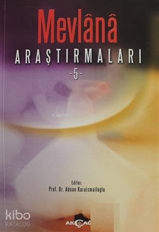 Mevlana Araştırmaları - 5 - Adnan Karaismailoğlu