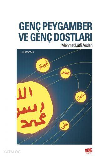 Genç Peygamber ve Genç Dostları - Mehmet Lütfi Arslan