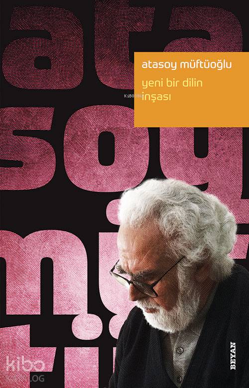 Yeni Bir Dilin İnşası - Atasoy Müftüoğlu