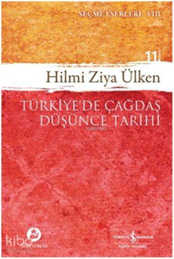 Türkiye'de Çağdaş Düşünce Tarihi - Hilmi Ziya Ülken