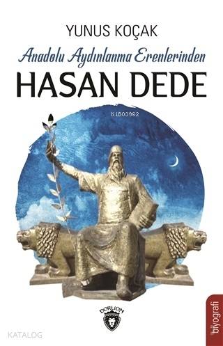 Anadolu Aydınlanma Erenlerinden Hasan Dede - Yunus Koçak