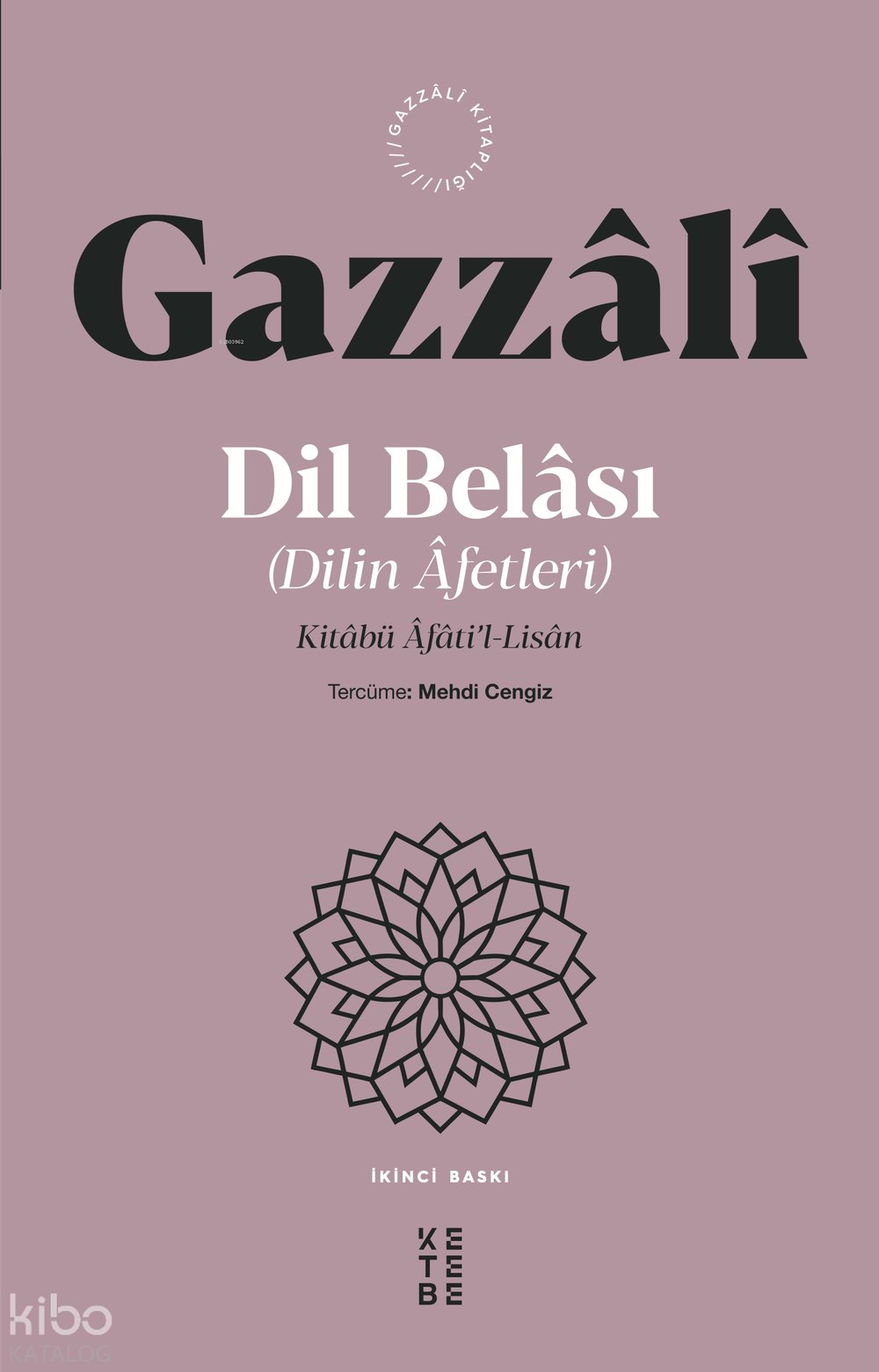 Dil Belası (Dilin Âfetleri) - İmam Gazzâlî