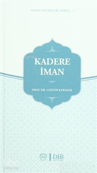 Kadere İman İnanç Kitapları Serisi - 7 - Cağfer Karadaş