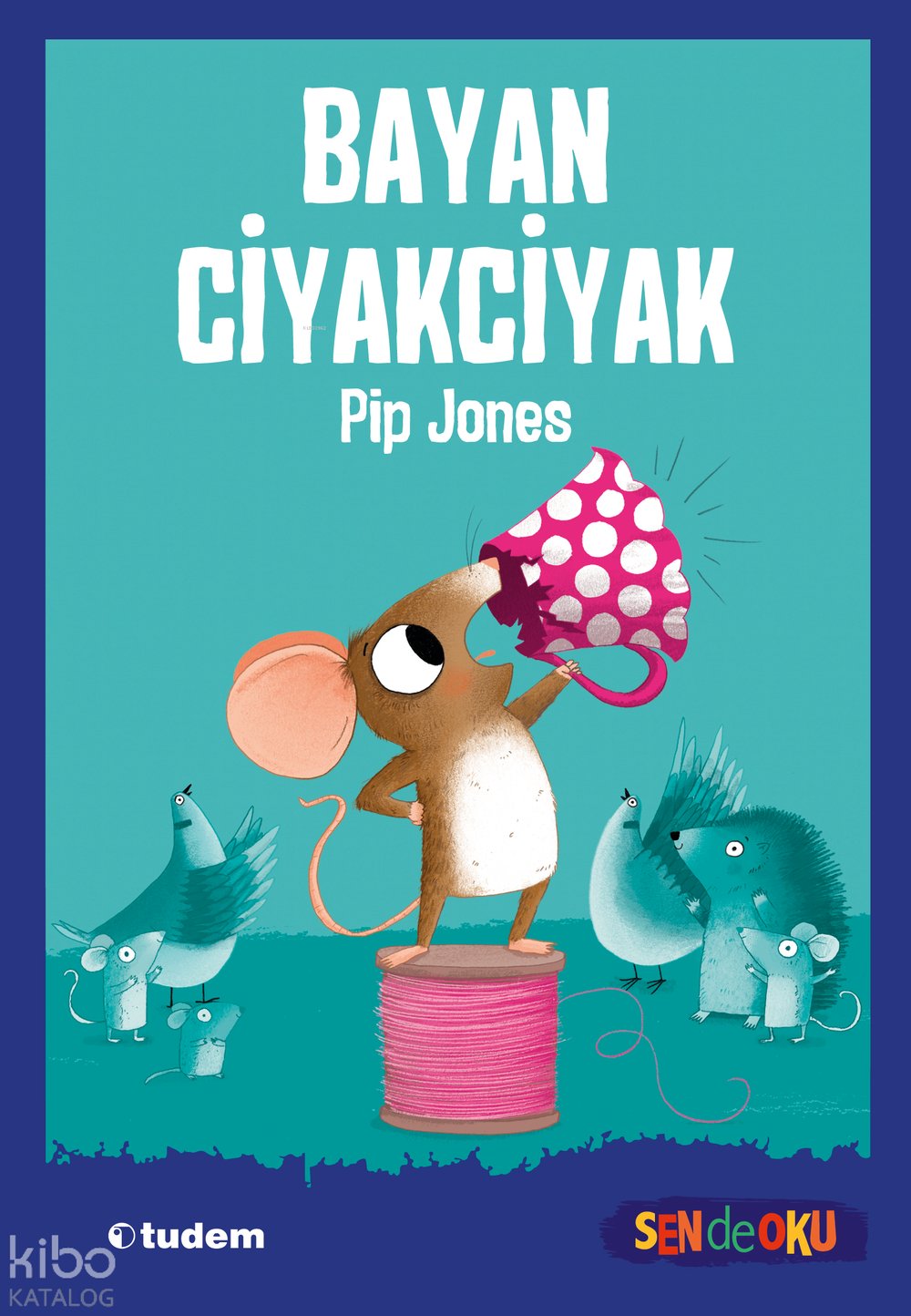Bayan Ciyakciyak (Sen de Oku) - Pip Jones