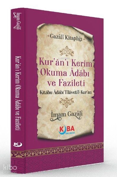 Kur'an'ı Kerim Okuma Adabı ve Fazileti - Kitabu Adabi Tilaveti'l Kur'an