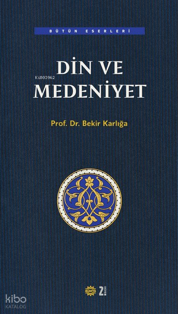 Din ve Medeniyet - Bekir Karlığa
