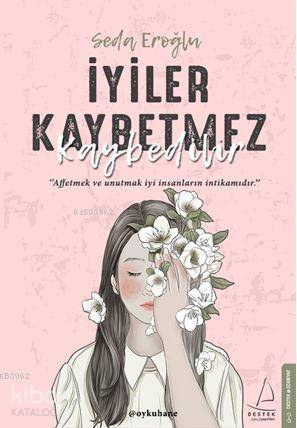 İyiler Kaybetmez Kaybedilir - Seda Eroğlu