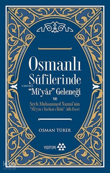 Osmanlı Sûfîlerinde 'Mi'yâr Geleneği