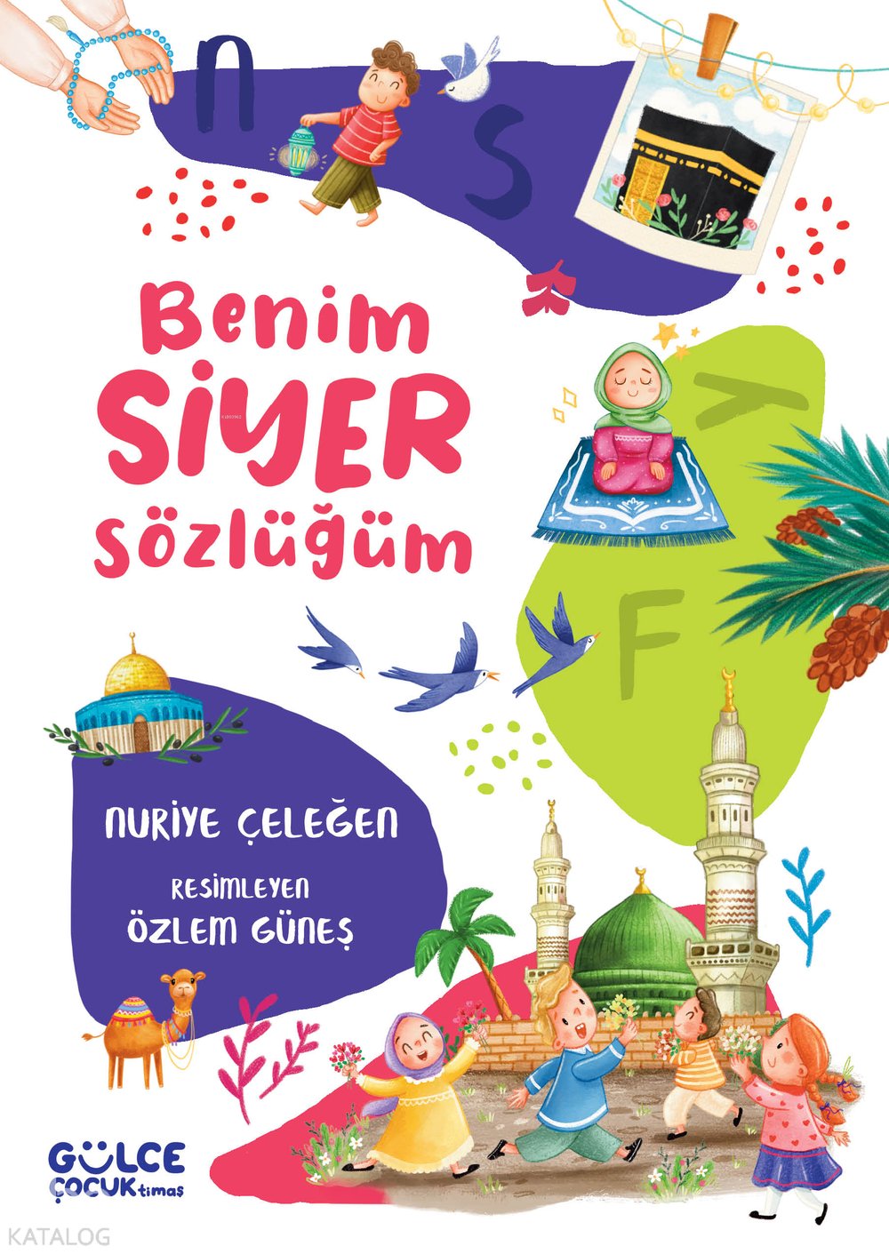 Benim Siyer Sözlüğüm (Fleksi Cilt) - Nuriye Çeleğen