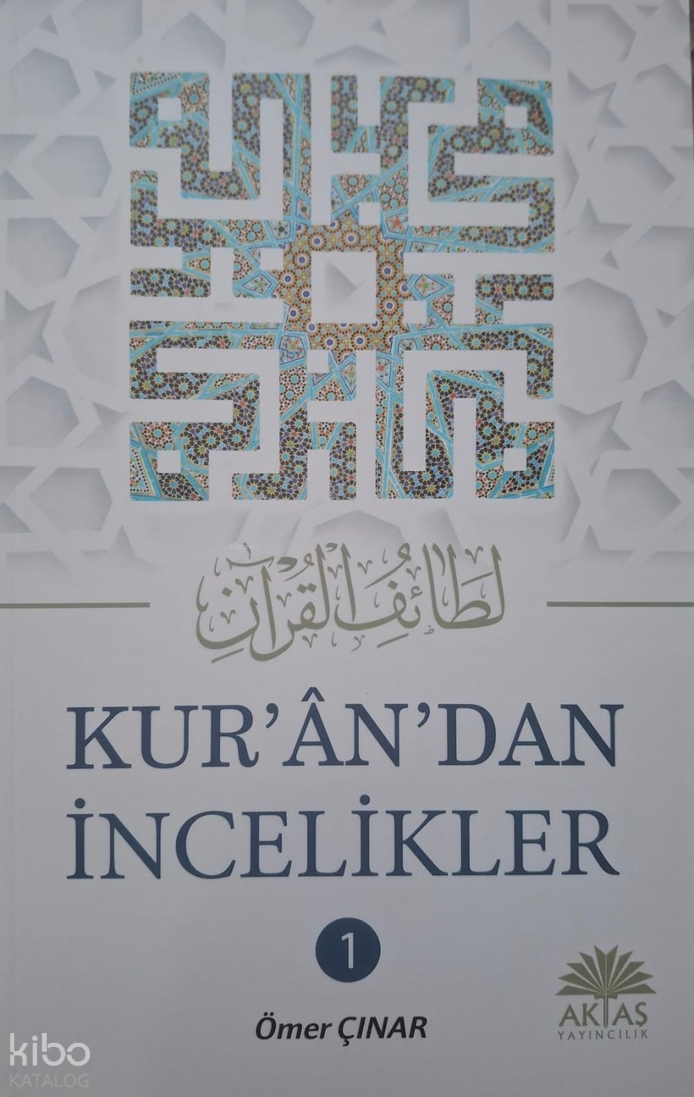 Kuran’dan İncelikler 1. Cilt - Ömer Çınar