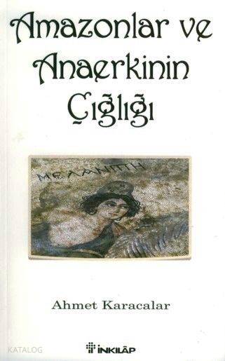 Amazonlar ve Anaerkinin Çığlığı