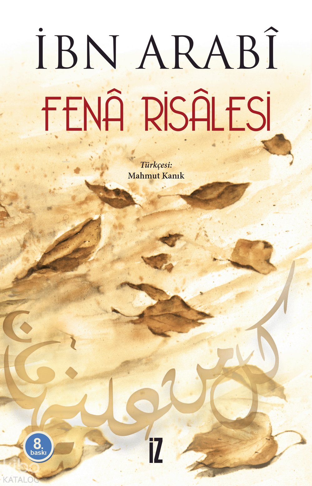 Fenâ Risalesi - Muhyiddin İbn Arabi