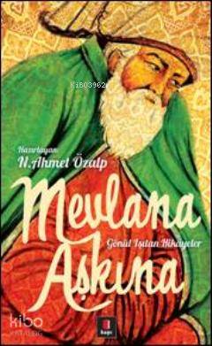 Mevlana Aşkına - N. Ahmet Özalp