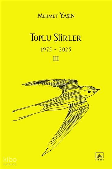 Toplu Şiirler III (1975-2025) - Mehmet Yaşın