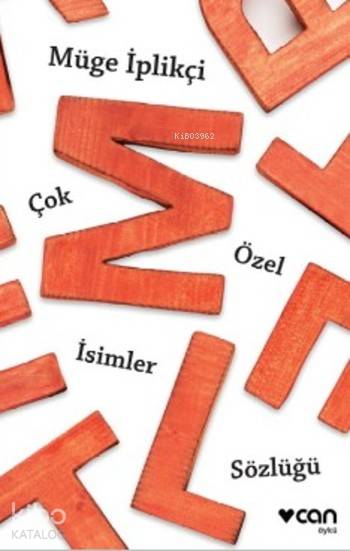 Çok Özel İsimler Sözlüğü - Müge İplikçi